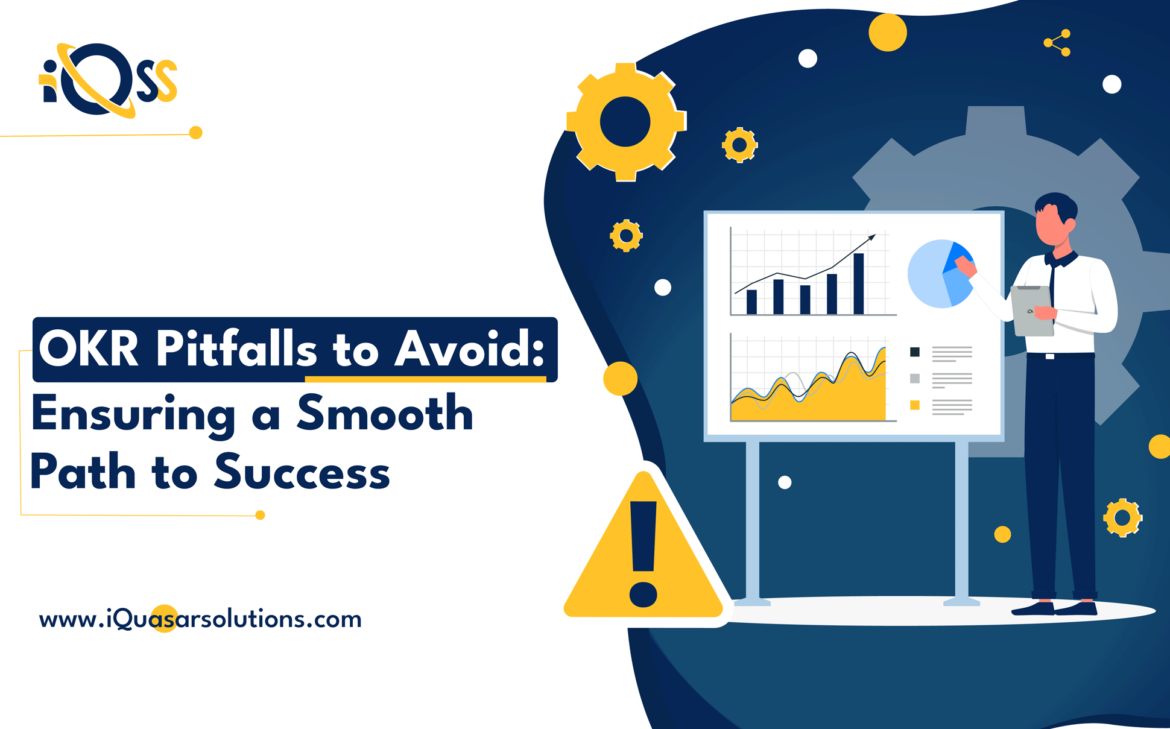 OKR Pitfalls to Avoid: Ensuring a Smooth Path to Success