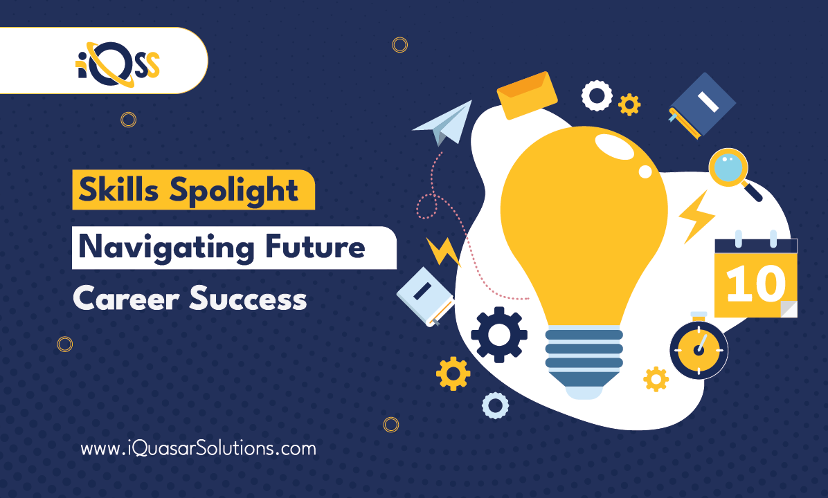 Skills Spotlight: Navigating Future Career Success