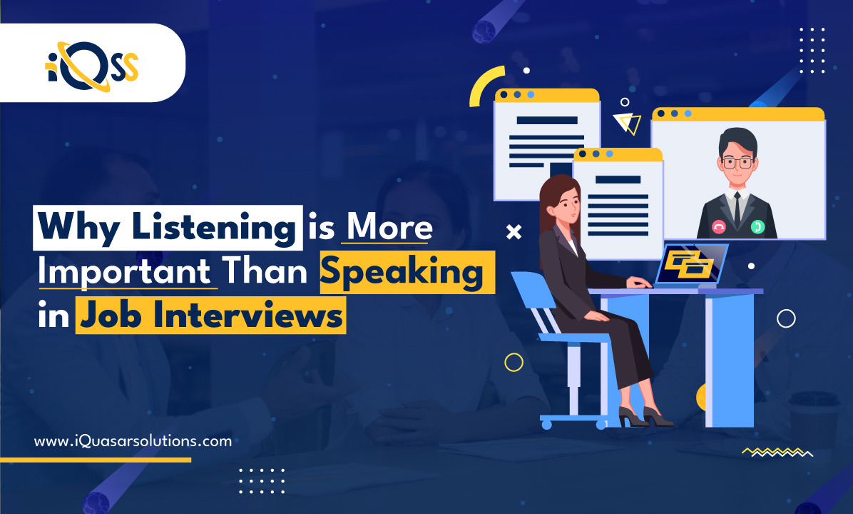 Why Listening is More Important Than Speaking in Job Interviews